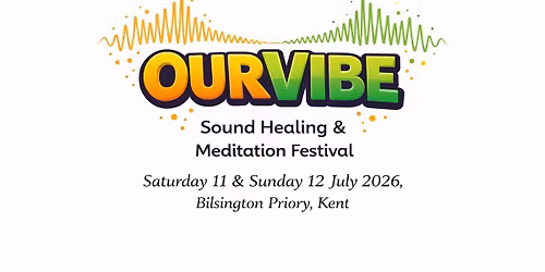 OUR VIBE: Sound Healing & Meditation Festival