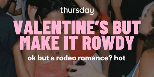 Thursday | Ranchman's "V-Day Rodeo Romance" \ud83e\udd20 | Calgary