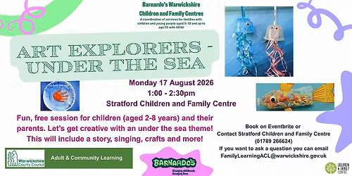 Art Explorers - Under the Sea (2-8 years) at Stratford C&FC