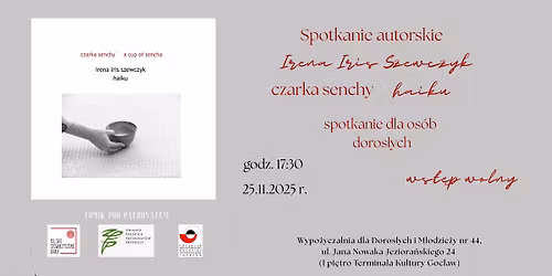 Spotkanie autorskie z Iren\u0105 Iris Szewczyk - premiera tomu haiku "czarka senchy"