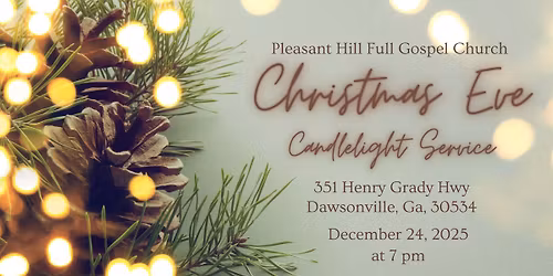 Candlelight Service @ Pleasant Hill Full Gospel Church