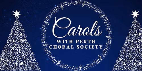 Carols with Perth Choral Society