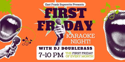 First Friday Karaoke Night at East Frank!