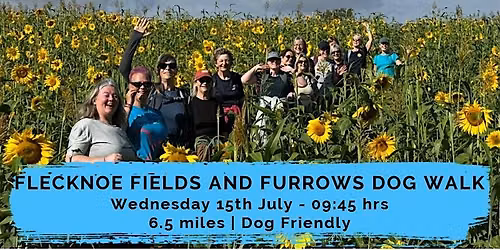 FLECKNOE FIELDS AND FURROWS DOG WALK | 6.5 MILES