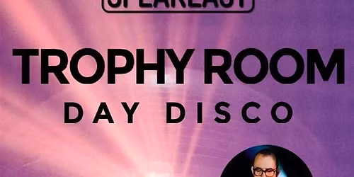 Trophy Room Day Disco
