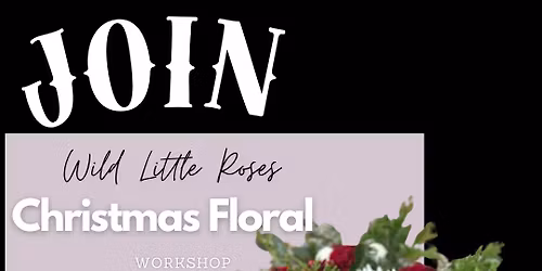 Christmas Floral Workshop