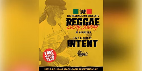 Reggae Spot Presents: Reggae Sunday!  Feat. INTENT