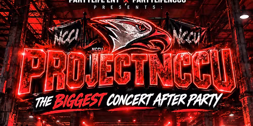 PROJECTNCCU - HOMECOMING CONCERT AFTER PARTY