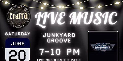 Craft'd Plainfield Live Music - Junkyard Groove - 6\/20 - 7-10