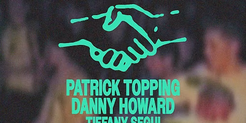 Nothing Else Matters pres - Patrick Topping + Danny Howard