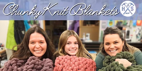 Chunky Knit Blanket Making - Last chance!