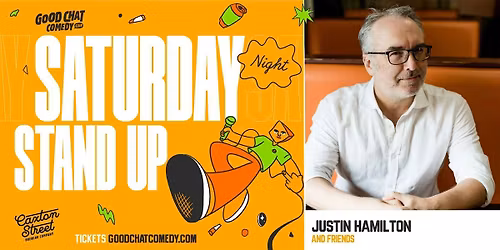 Saturday Night Stand-Up w\/ Justin Hamilton & Friends!