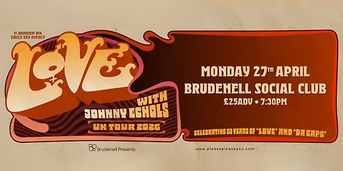 LOVE with Johnny Echols, Live at The Brudenell