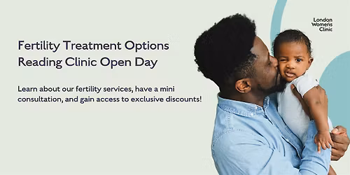Fertility Treatment Options: Reading Open Day
