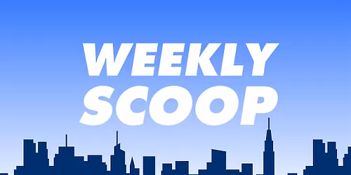 Weekly Scoop