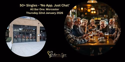 50+ No App Just Chat Single's Social at All Bar One, Worcester