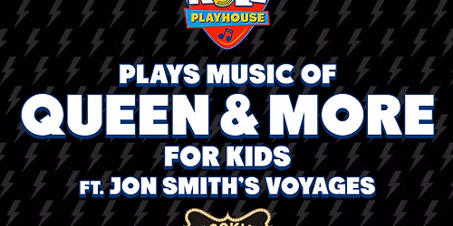 The Rock and Roll Playhouse - Music of Queen and More for Kids at Palace Theatre at Stamford Center for the Arts