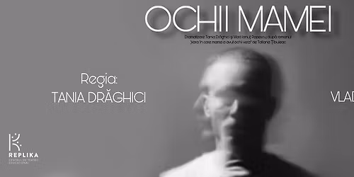 Ochii mamei \/\/ Centrul Replika