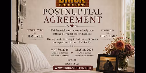 Brick Productions Presents: PostNuptial Agreement