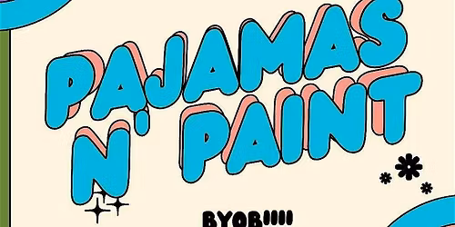 Pajamas & Paint + Game Night (At An Art Gallery)