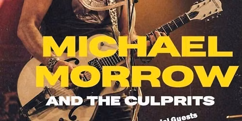 Michael Morrow and the Culprits \/\/ The Devil Cralwls+TBA