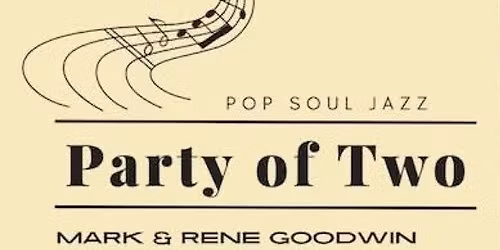 Party of Two w\/Rene & Mark Goodwin