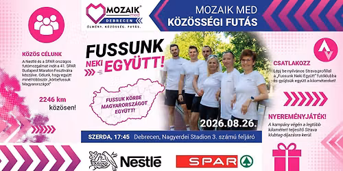 Mozaik Med x Nestl\u00e9 x Spar Maraton K\u00f6z\u00f6ss\u00e9gi Fut\u00e1s - Debrecen