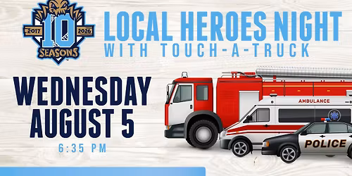 Local Heroes Night with Touch-A-Truck 