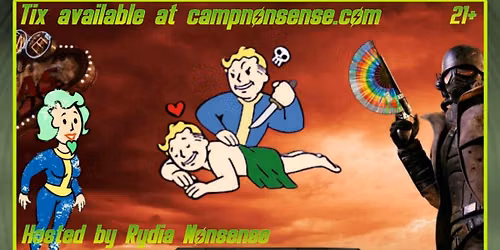Camp Nonsense: Love Is A Wasteland (A Fallout-themed Drag Dinner Show)