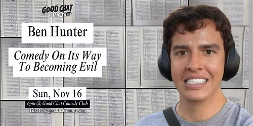 Ben Hunter | Comedy On Its Way To Becoming Evil