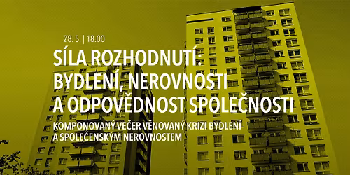 S\u00cdLA ROZHODNUT\u00cd: BYDLEN\u00cd, NEROVNOSTI A ODPOV\u011aDNOST SPOLE\u010cNOSTI