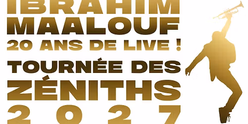 Ibrahim Maalouf \u00e0 Nantes \u2022 en concert le 1er avril 2027 \u2022 Z\u00e9nith
