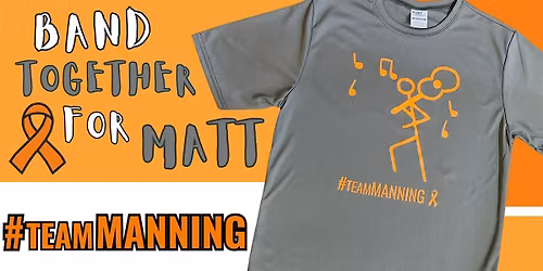 Band Together for Matt    #TEAMMANNING