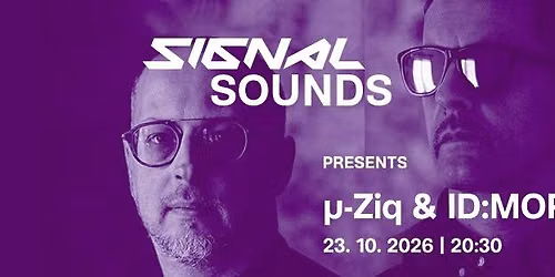 Signal Sounds: \u00b5-Ziq & ID:Mora 