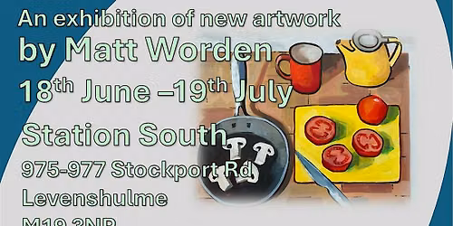 Painting of People and Food - An exhibition of new work by Matt Worden
