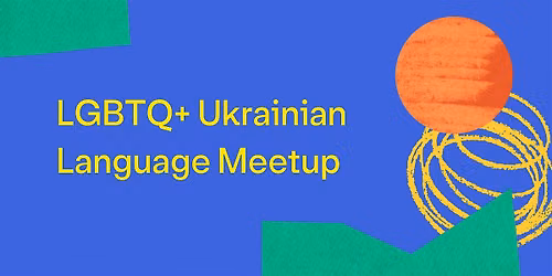 LGBTQ+ Ukrainian Language Meetup