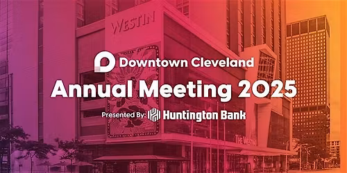 Downtown Cleveland Annual Meeting 2025