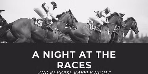 Reverse Raffle & Races Night