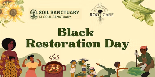 Black Restoration Day x Soil Sanctuary: A Community Celebration