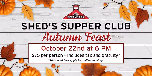 Machine Shed Supper Club - Autumn Feast