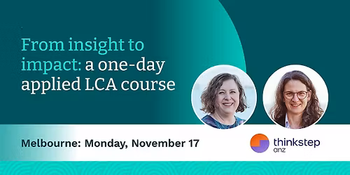 From insight to impact: a one-day Applied LCA Course in Melbourne