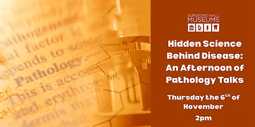Hidden Science Behind Disease: An Afternoon of Pathology Talks