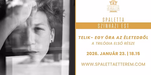 Spaletta Sz\u00ednh\u00e1zi Est - Telik - egy \u00f3ra az \u00e9letedb\u0151l