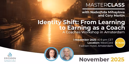 IN PERSON MASTERCLASS - AMSTERDAM - Identity Shift - From Learning to Earning As A Coach