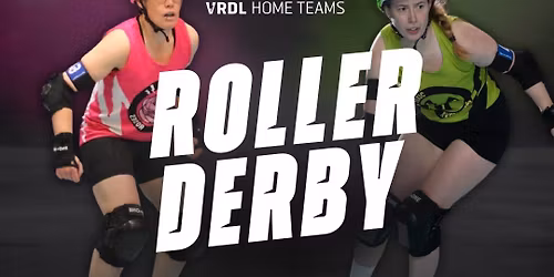 ROLLER DERBY: Toxics vs Roses