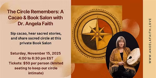 The Circle Remembers: A Cacao and Book Salon with Dr. Angela Faith