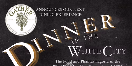 Dinner in the White City: the Food and Phantasmagoria of the World\u2019s Columbian Exposition