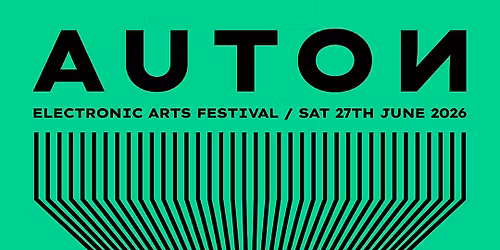 AUTON | Electronic Arts Festival 2026