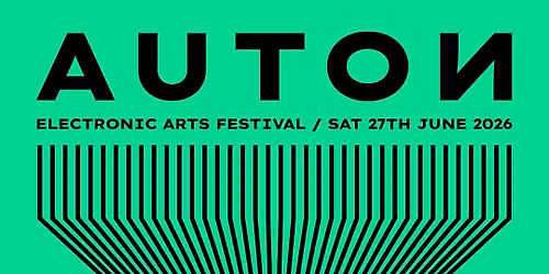AUTON | Electronic Arts Festival 2026