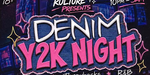 DENIM Y2K NIGHT (FREE BEFORE 11PM)